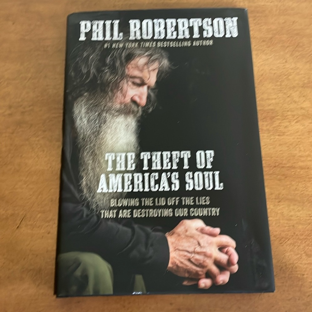 Phil Robertson, The Theft of America’s Soul